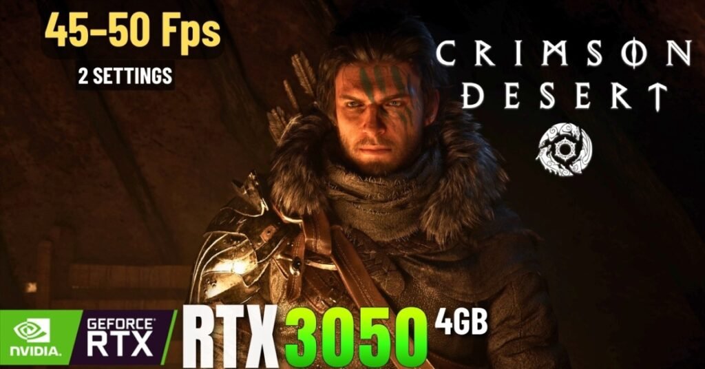 Crimson Desert RTX 3050 Laptop Guide